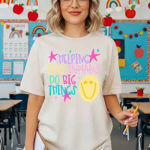 Helping Tiny Humans Do Big Things Tee