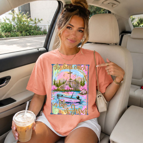 The Best Catch In Life Is Jesus Tee