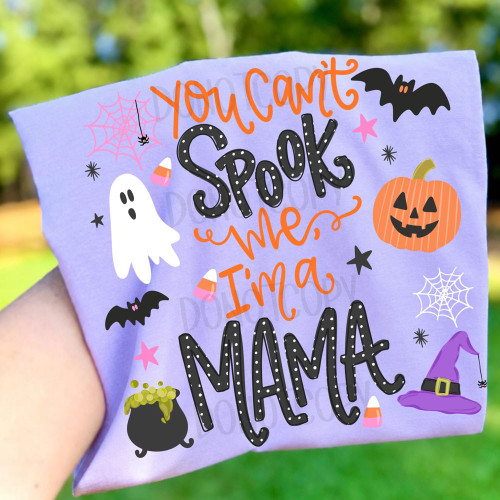 You Can't Spook Me I'm a Mama Tee
