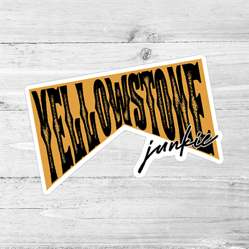 Yellowstone Junkie Die Cut Sticker