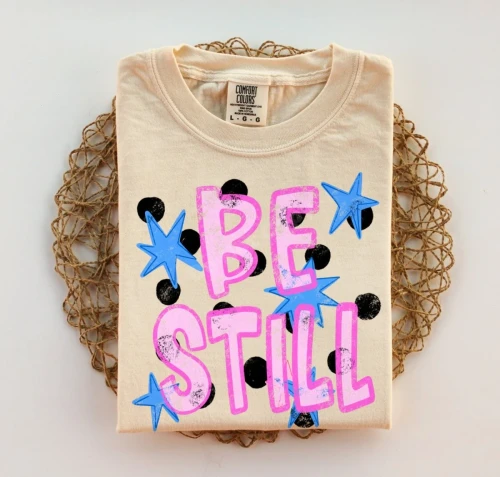 Be Still Tee
