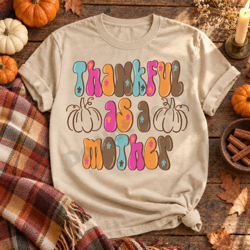 Thankful As A Mother Tee