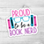 Proud To Be A Book Nerd Die Cut Sticker