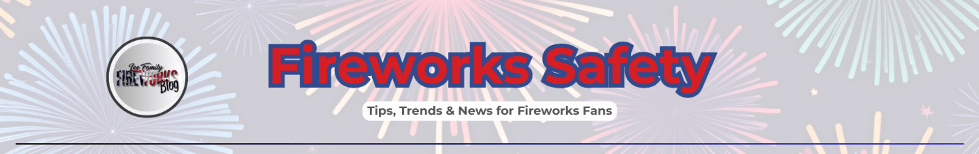 Essential Fireworks Safety Tips