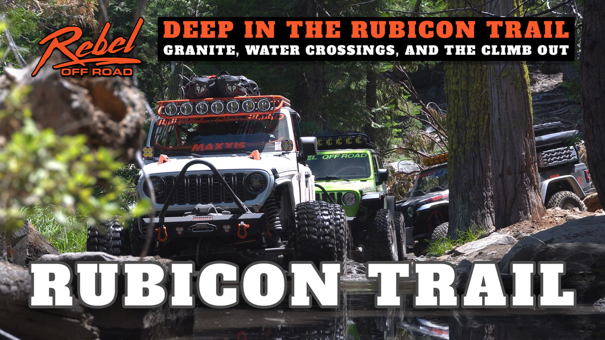 Deep in the Rubicon Trail | Granite, Water Crossings, and the Climb Out