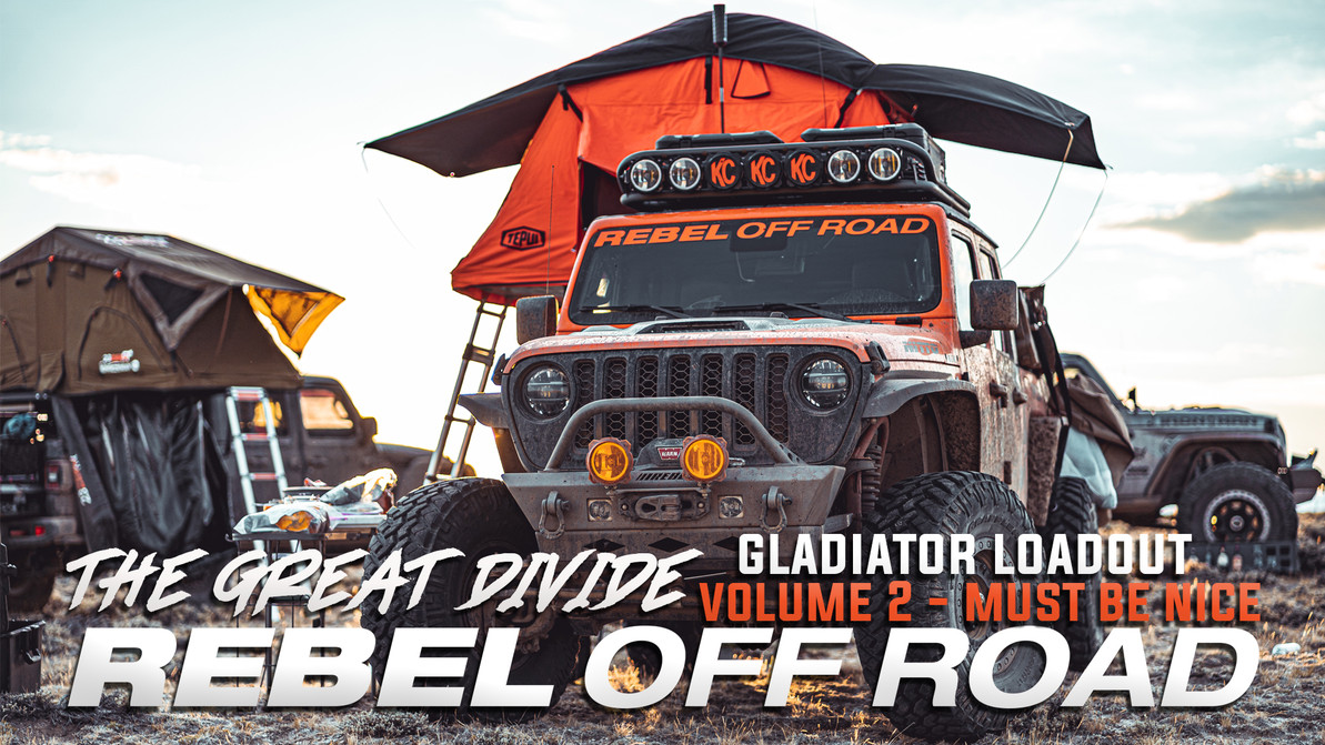 Gladiator Loadout Vol. 2 - Must Be Nice - The Great Divide - Rebel Off Road