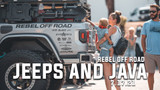 Jeeps And Java at Rebel Off Road - 7.17.21