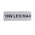 10W LED Max Wattage Sticker Single