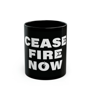 Ceasefire Now Mug Ceasefire Now Mug
