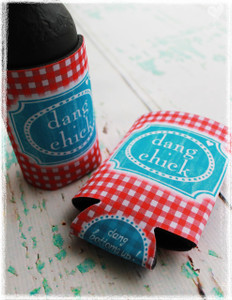 Dang Chick koozies by Dang Chicks.