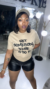 Get somebody else to do it 