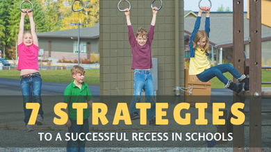 7 Strategies to A Successful Recess in Schools