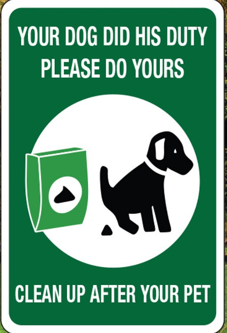 Dog Did His Duty - Green Sign