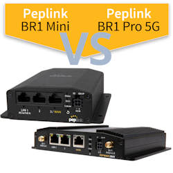 Peplink MAX BR1 Mini (MAX-BR1-MINI-LTEA) vs. Peplink MAX BR1 Pro 5G (MAX-BR1-PRO-5GH-T-PRM)