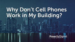 Why don’t cell phones work in my building?