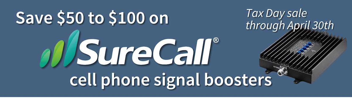 Save $50 to $100 on SureCall cell phone signal boosters | Tax Day sale through April 30th