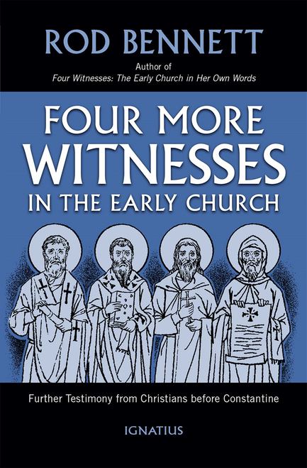 Four More Witnesses
Further Testimony from Christians Before Constantine