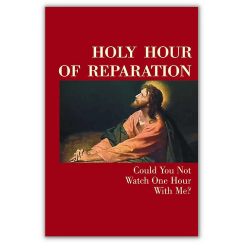 Holy Hour Of Reparation