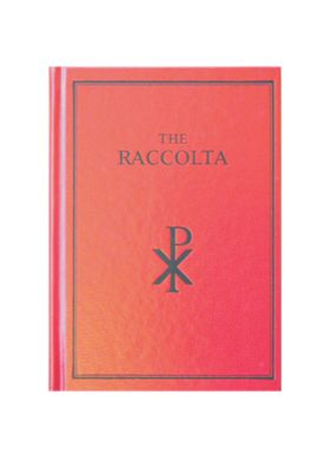 The Raccolta: Book of Indulgence Prayers and Devotions