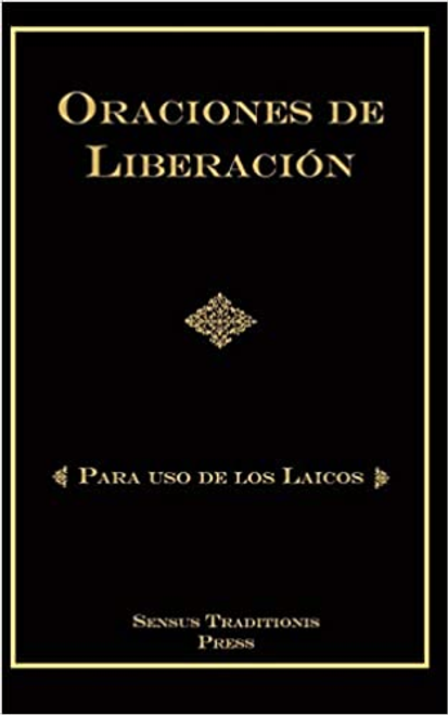 Oraciones De Liberacion (Deliverance Prayers for the Laity - Spanish Version) - Fr. Chad Ripperger