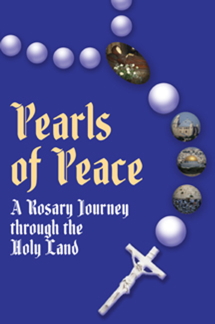 Pearls of Peace: A Rosary Journey through the Holy Land