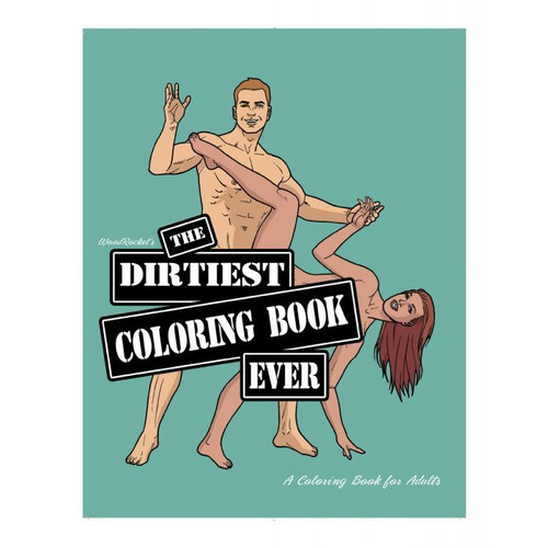 The Dirtiest Coloring Book Ever!