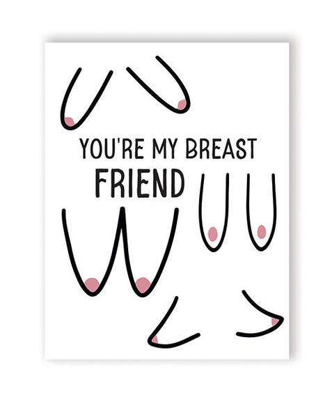 Breast Friend Naughty Greeting Card