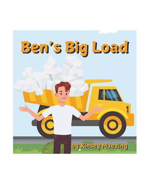 Front-facing product image of Ben's Big Load adult parody picture book. The cover shows a cartoon-style illustration of Ben standing in front of a yellow dump truck overflowing with a massive white load. Ben appears overwhelmed with his arms out while large playful title text appears across the top in bright storybook-style lettering.