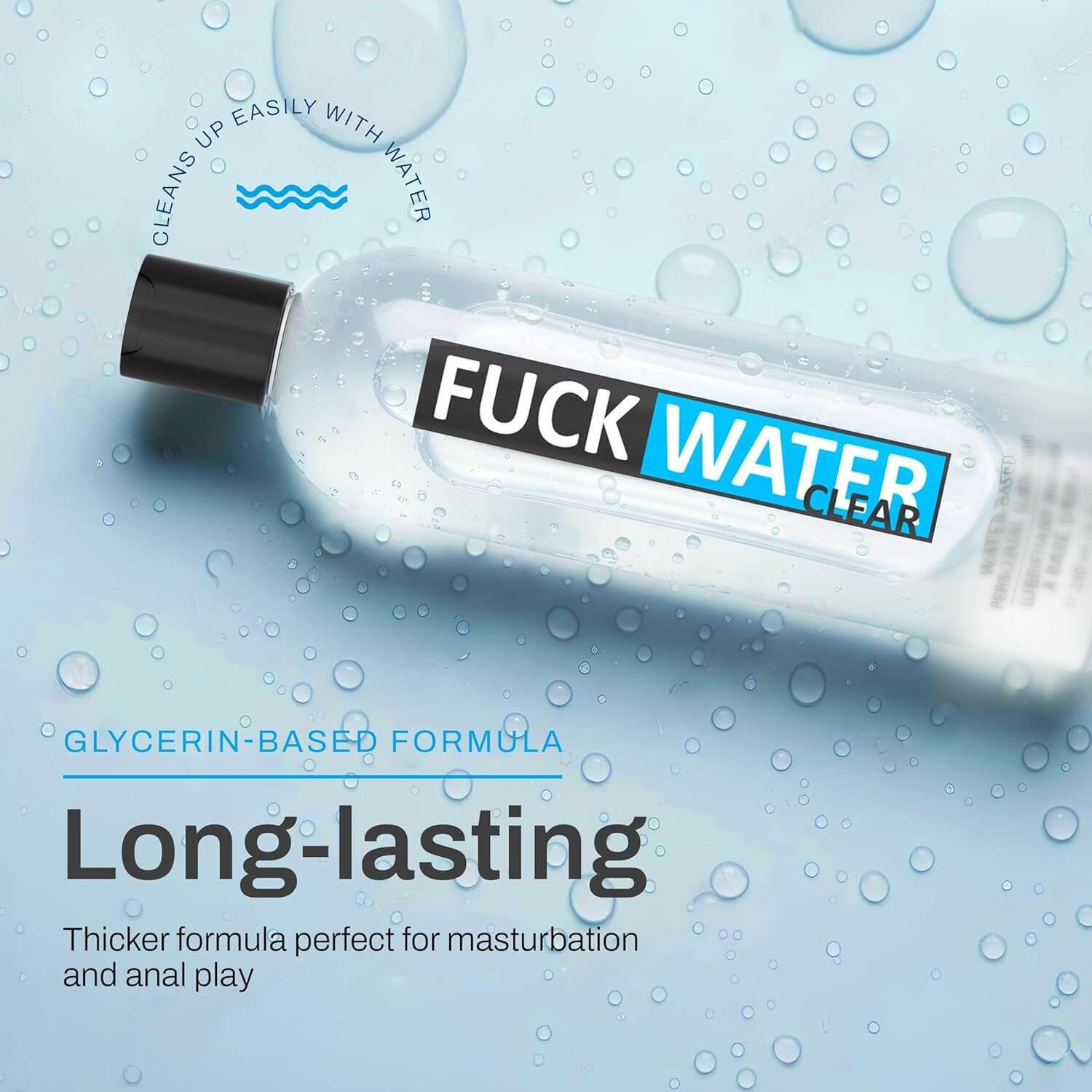 Fuck Water THICK clear features