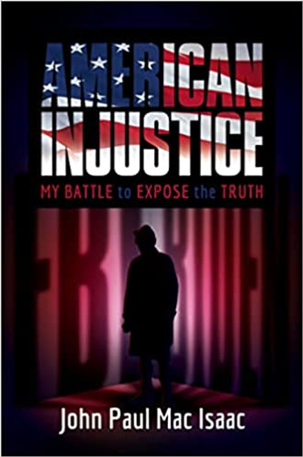 American Injustice: My Battle to Expose the Truth