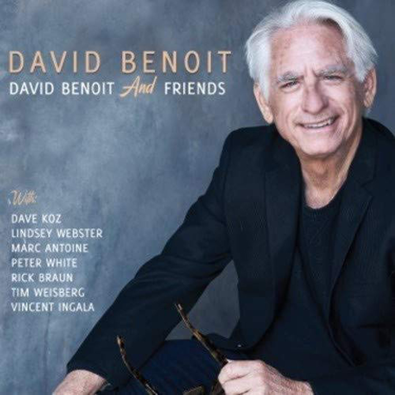 David Benoit And Friends - David Benoit