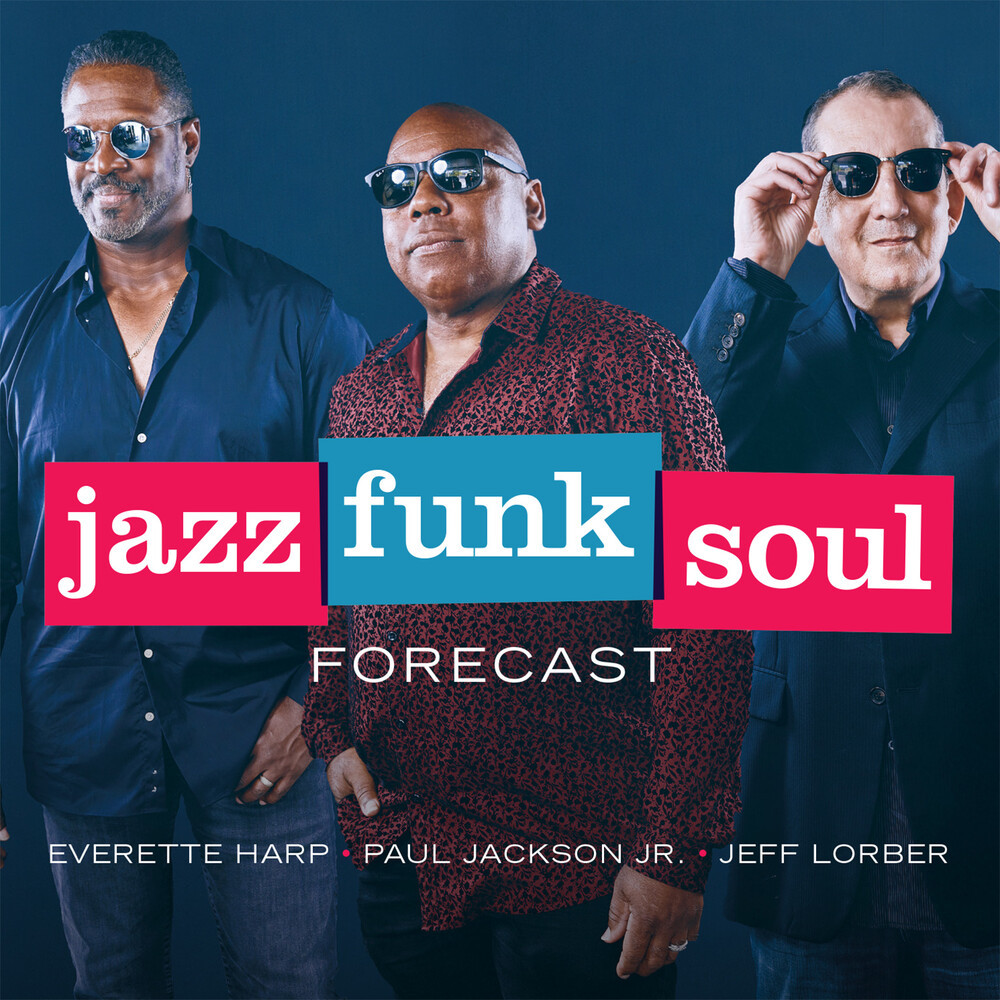Forecast - Jazz Funk Soul (Everette Harp, Paul Jackson Jr., Jeff