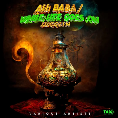 Ali Baba Riddim / While Life Goes OnJugglin - Various Artists