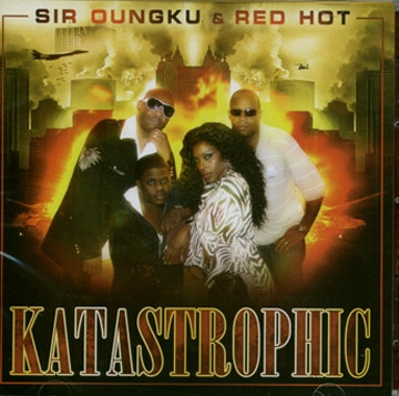 KATASTROPHIC / SIR OUNGK & RED HOT