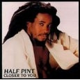 CLOSER TO YOU HALF PINT
