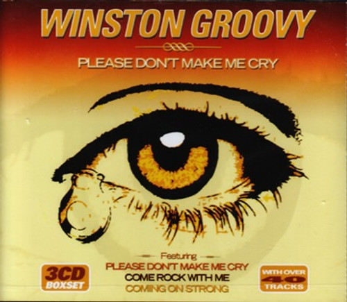 Please Don't Make Me Cry (3cd Box-set) - Winston Groovy