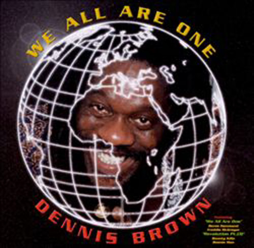 We All Are One - Dennis Brown