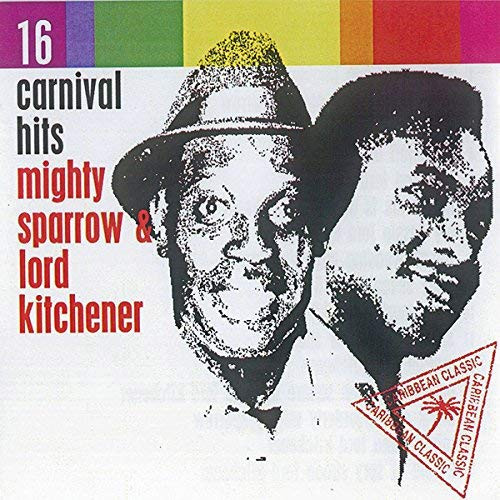 16 Carnival Hits - Mighty Sparrow & Lord Kitchener