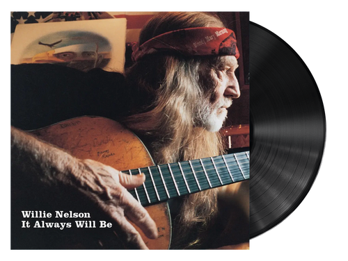 It Always Will Be  - Willie Nelson (LP)