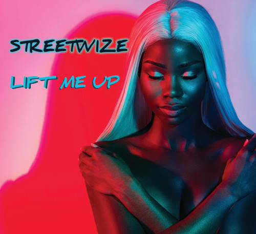 Lift Me Up - Streetwize