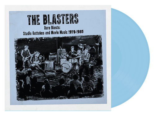 Rare Blasts: Studio Outtakes & Movie Music (Cobalt Blue Vinyl) - The Blasters (LP)