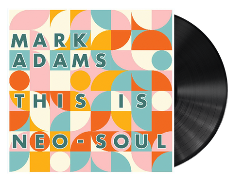 This Is Neo-Soul - Mark Adams (LP)