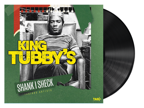 King Tubby's: SHANK I SHECK - Various Artists (LP)