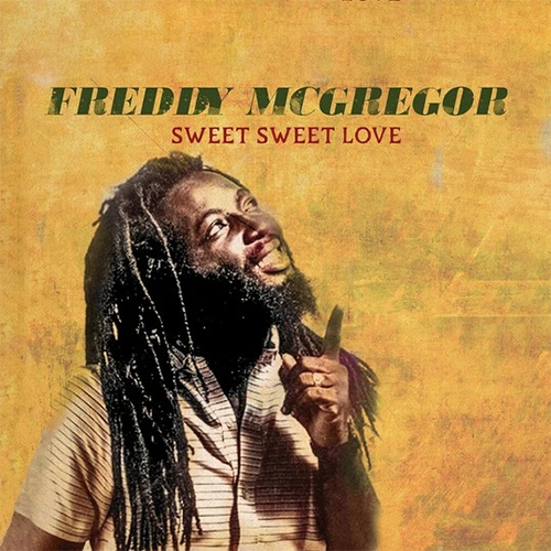 Sweet Sweet Love - Freddie McGregor