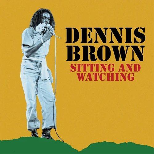 Sitting And Watching - Dennis Brown