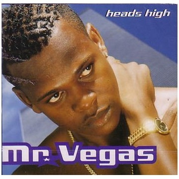 HEADS HIGH / MR. VEGAS
