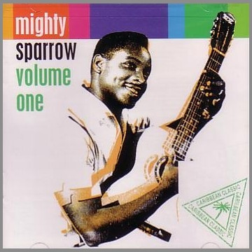 Volume 1  /  Mighty Sparrow