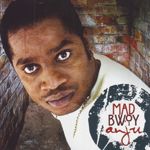 Mad Bwoy Anju  /  Mad Anju