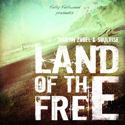 Land Of The Free - Martin Zobel & Soulrise