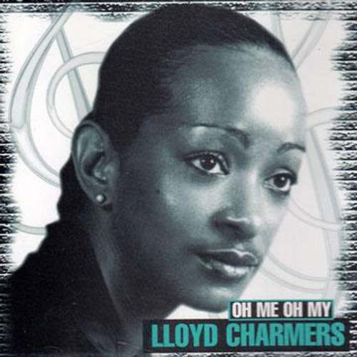 Oh Me Oh My - Lloyd Charmers